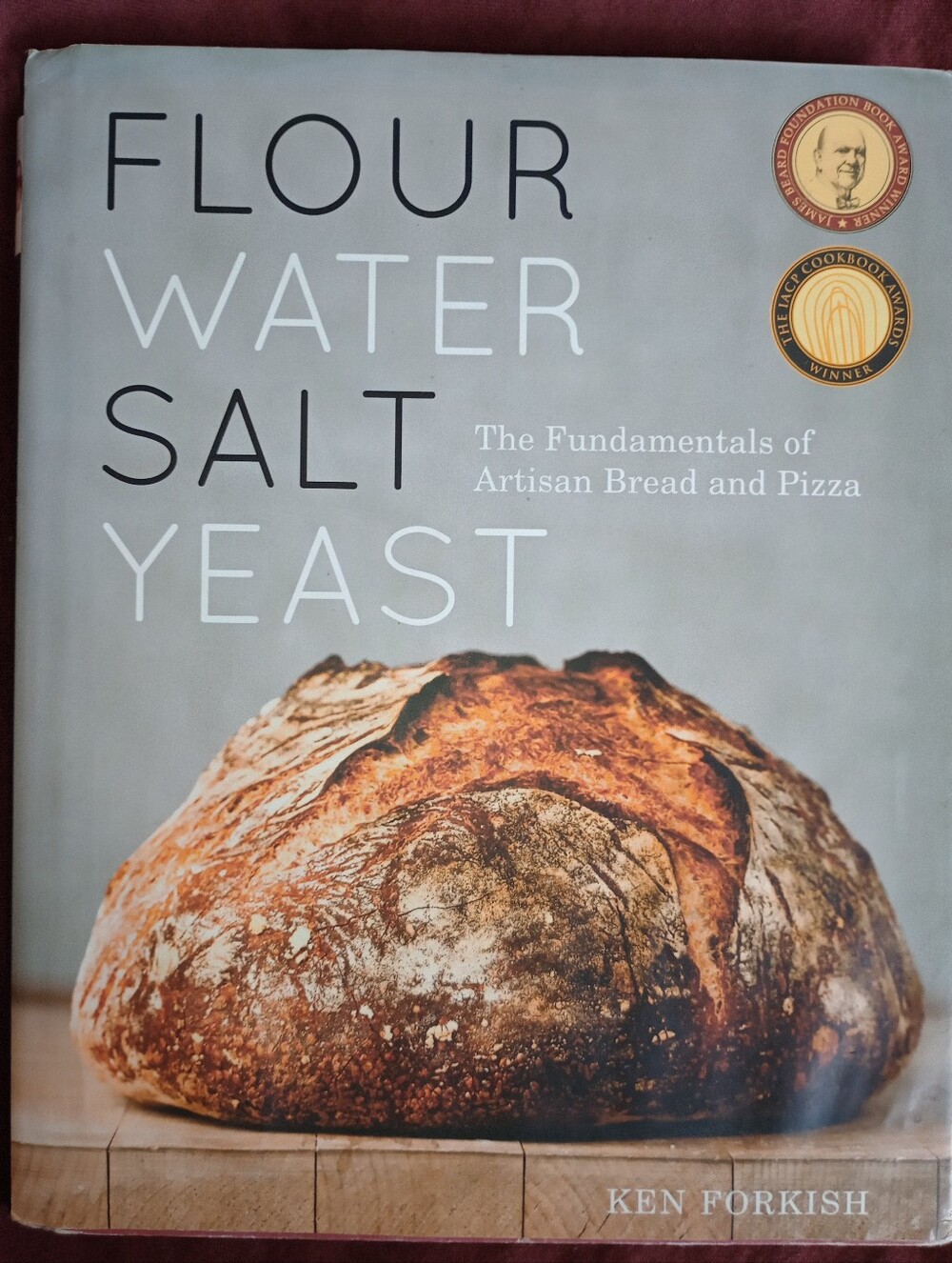 Flour Water Salt Yeast - The Fundamentals Of Artisan Bread & Pizza / Ken Forkish